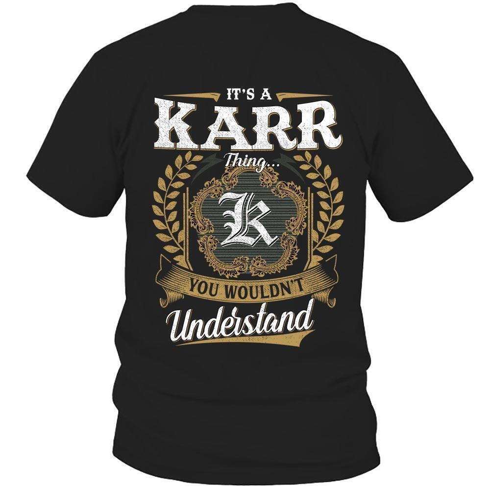 Its Karr Thing You Wouldnt Understand D91 T Shirt
